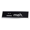 Signs by LITA Meh. :| Novelty Desk Sign