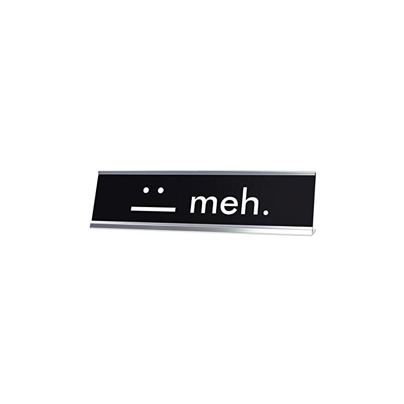 Signs by LITA Meh. :| Novelty Desk Sign