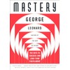 Mastery: The Keys to Success and Long-Term Fulfillment