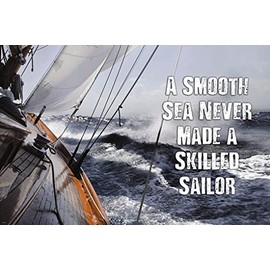 A Smooth Sea Never Made A Skilled Sailor Quote Poster 24x36 Boat in Raging Water