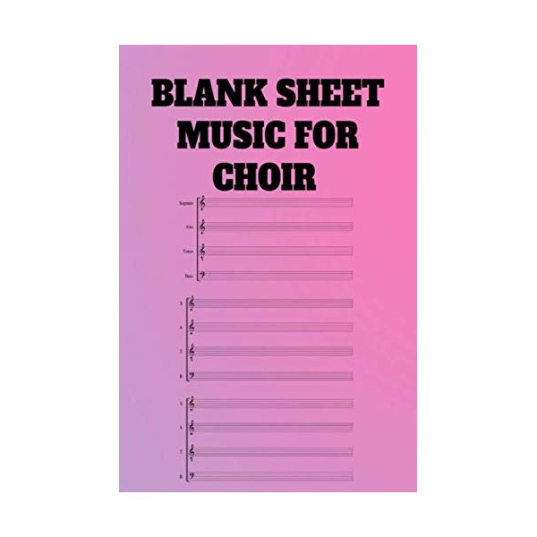 Sheet Music For Choir: Blank Choir Sheet Music Notebook, 12