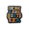 AKIKOPATCH In My Back Hurt Era Embroidery Iron On Patches,