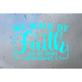 WE Walk by Faith NOT by Sight Corinthians 57 Decals for Car, Truck, Motorcycle, Tumbler, Sports, Window, Laptop, Phone, Stickers, Home Decoration, Funny Designs, Made in The U.S.A.