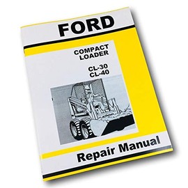 Service Repair Manual for Ford Cl-30 Cl-40 Compact Loader Skid Steer Shop Book