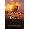 Dancing with the Devil: A Memior