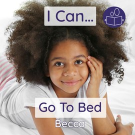 I Can Get Ready For Bed: A gentle introduction to personal care & a calm bedtime routine: A child's gentle step-by-step guide to a calm bedtime routine (Becca’s ‘I Can Do It!’ Books, Band 10)