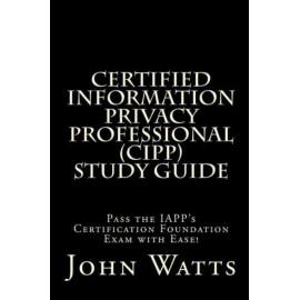 Certified Information Privacy Professional Study Guide: Pass The Iapp's Cer...