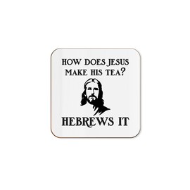 The Victorian Printing Co - How Does Jesus Make His Tea? - Funny Single Coaster