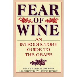 Fear of Wine: An Introductory Guide to the Grape