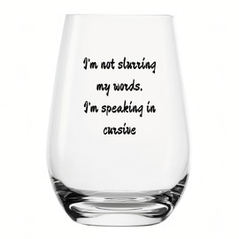 YJXIN Funny Stemless Wine Glass I'm Not Slurring My Words I'm Speaking in Cursive cute and humorous gift idea for wine enthusiasts and those with a sense of humor 17oz, Clear