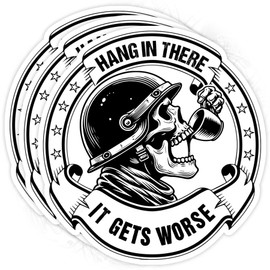 Set 3PCS Hang in There It Gets Worse Sticker Motivational Humor Decal Skeleton Military 2" Waterproof Vinyl Decal for Water Bottles, Tumbler, Laptop, Hard Hat, Car Gifts for Kid, Girl, Boy 2 Inches