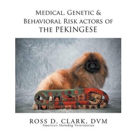 Medical, Genetic & Behavioral Risk Factors Of The Pekingese