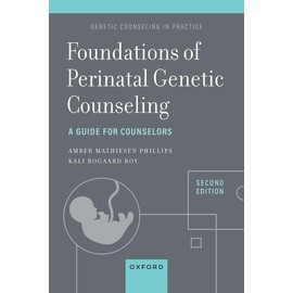 Foundations of Perinatal Genetic Counseling: A Guide for Counselors (Genetic Counseling in Practice)