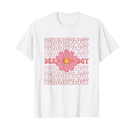 Dermatology Flower Derm Dermatologist Dermatology T-Shirt