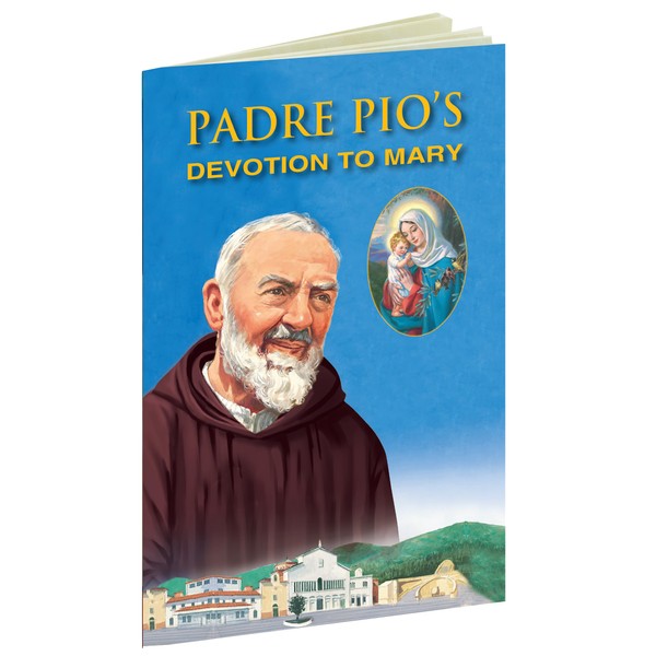 Padre Pio's Devotion to Mary
