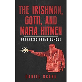 The Irishman, Gotti, and Mafia Hitmen: The Organized Crime Bundle
