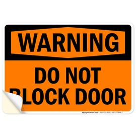 Warning Do Not Block Door Sign, 10x7 Inches, 4 Mil Vinyl Decal Stickers Weather Resistant, Made in USA by My Sign Center