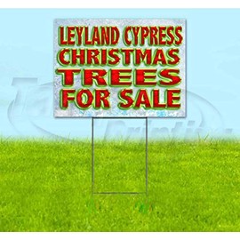 Leyland Cypress Christmas Trees for Sale (18" X 24") Yard Sign, Quantity Discounts, Multi-Packs, Includes Metal Step Stake, Bandit Sign