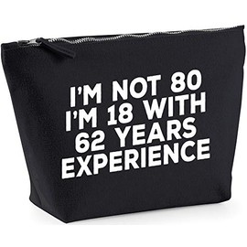 Hippowarehouse I'm Not 80, I'm 18 With 62 Years Experience printed make up cosmetic wash bag 18x19x9cm