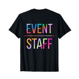 Event Staff - Back Design - Color Events Uniform Party T-Shirt