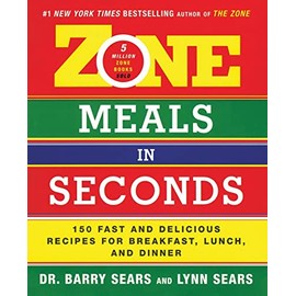 Zone Meals in Seconds: 150 Fast and Delicious Recipes for Breakfast, Lunch, and Dinner (The Zone)
