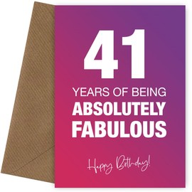 Fabulously Funny 41st Birthday Card for Women - Absolutely Fabulous and Celebrating 41 Years Old with Birthday Card, Absolutely Fabulous, 41