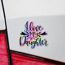 Holographic Decal Stickers Of I Love My Daughter Premium Waterproof Vinyl Decal Stickers For Laptop Phone Accessory Helmet Car Window Mug Tuber Cup Door Wall Decoration ANDVER3c82941HO110422