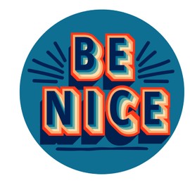 Be Nice Magnet Decal for Fridge, Car, Locker, Whiteboard, Be Kind, Spread Kindness, 5 1/2 Inches