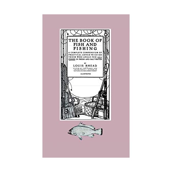 The Book Of Fish And Fishing - A Complete Compendium