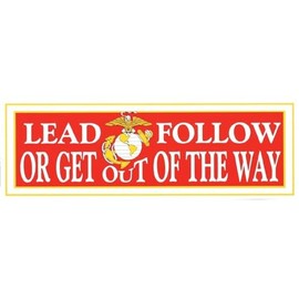 Lead, Follow or Get Out of The Way 9" x 3" Bumper Sticker Sticker