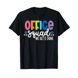 Office Squad We Get It Done Back to School Happy First Day T-Shirt