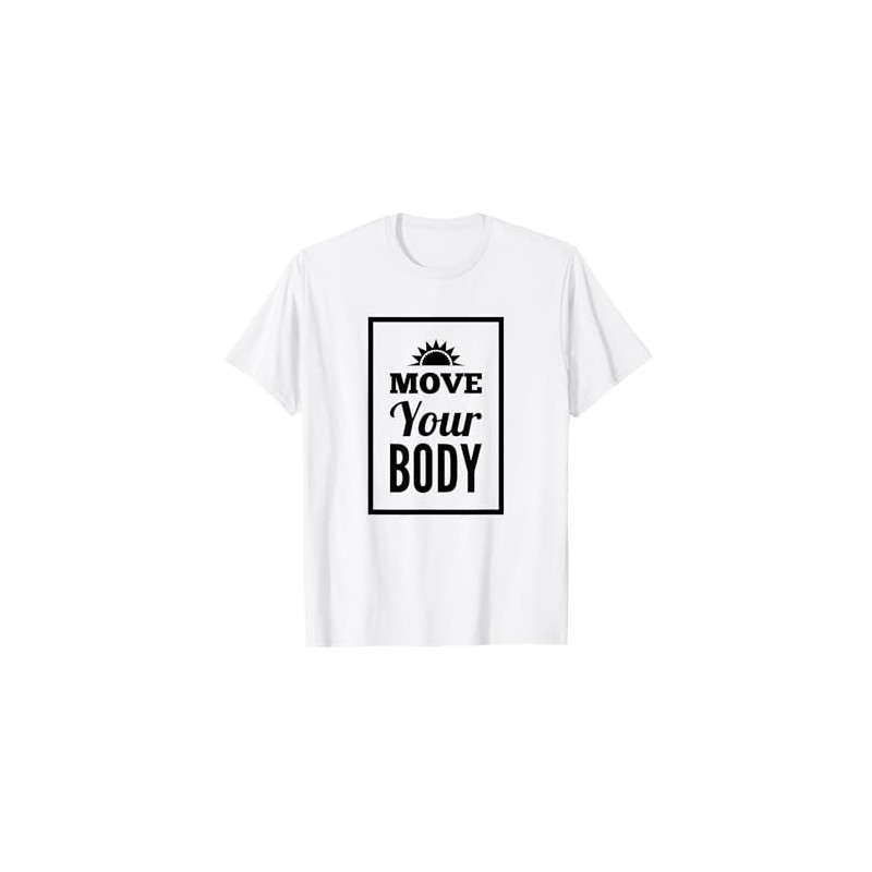 Move Your Body T-Shirt