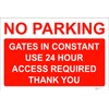 24HR ACCESS GATES NO PARKING SIGN! NEW! A4! 3MM RIGID