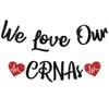 We Love Our CRNAs Banner - Happy CRNA Week Week