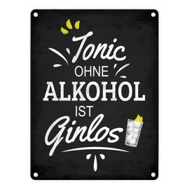 Metal sign with saying: Tonic ohne Alkohol ist Ginlos aluminium sign tin sign advertising sign door sign warning sign gin tonic gin tonic long drink alcohol pun bar house bar tin sign sign