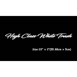 XTRAYXRAY High Class White Trash Windshield Banner Sticker Funny Sticker Decal for Car Truck Window 22 inches