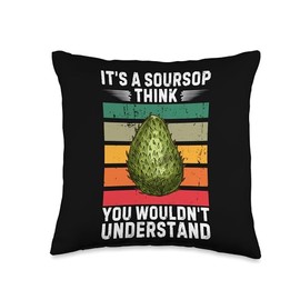Vintage It's A Soursop Fruit Think You Wouldn't Understand Throw Pillow