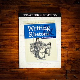 Writing & Rhetoric 11: Thesis Part 2 Teacher's Edition
