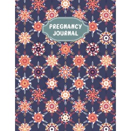 Pregnancy Journal: A Beautiful and Modern Pregnancy Planner, Organizer and Memory Book Album for Mom and Baby - Vol 144