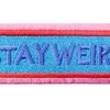 Stay Weird Patch Embroidered Applique Iron On Sew On Emblem
