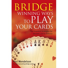 Bridge: Winning Ways to Play Your Cards