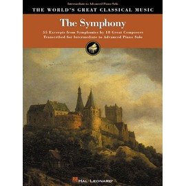 The Symphony: 55 Excerpts from Symphonies by 18 Composers (World's Great Classical Music)