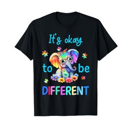 It's Okay To Be Different Autism Awareness Cute Elephant Tee T-Shirt