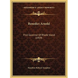 Benedict Arnold: First Governor Of Rhode Island (1919)