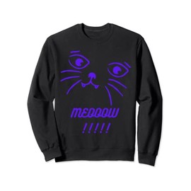 meow cate funny meooow Sweatshirt