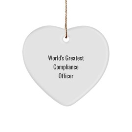 Funny Quote 'World's Greatest Compliance Officer' Heart Ornament Gifts for Compliance Officers from Friends, Coworkers, and Family at Christmas
