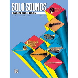 Solo Sounds for French Horn, Volume I, Levels 1-3