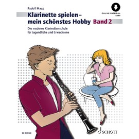 Klarinette spielen - mein schönstes Hobby: Die moderne Klarinettenschule für Jugendliche und Erwachsene. Band 2. Klarinette. (Klarinette spielen - mein schönstes Hobby, Band 2)