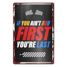 Vintage Race Day Metal Signs Wall Decor for Home Man Cave Bar Garage Basement 12 X 8 Inches, If You Ain't First You're Last Car Racing Decorations Signs
