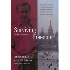 Surviving Freedom: After the Gulag